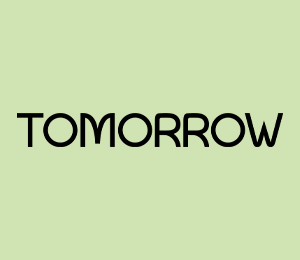 TOMORROW
